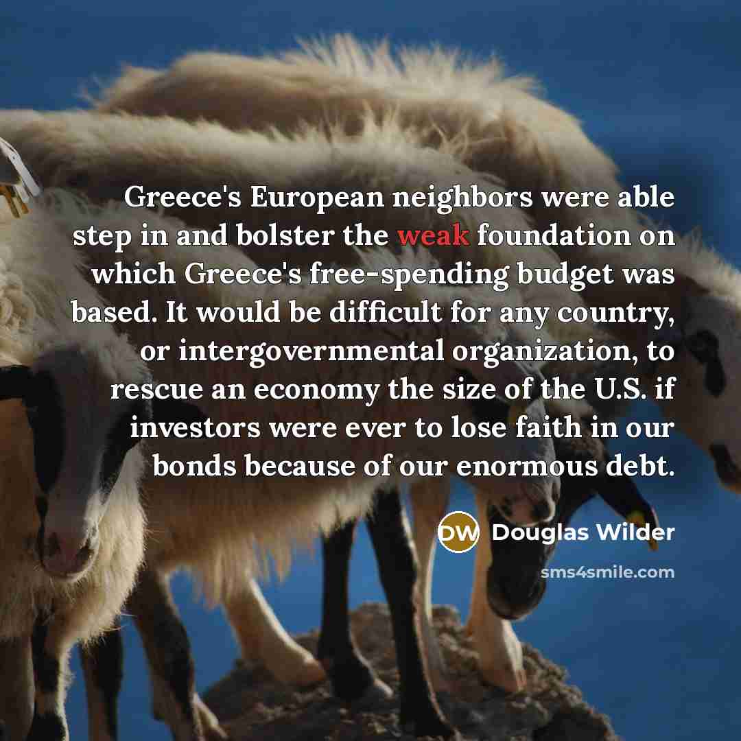 “Greece's European neighbors were able step in and bolster the…” quote by Douglas Wilder