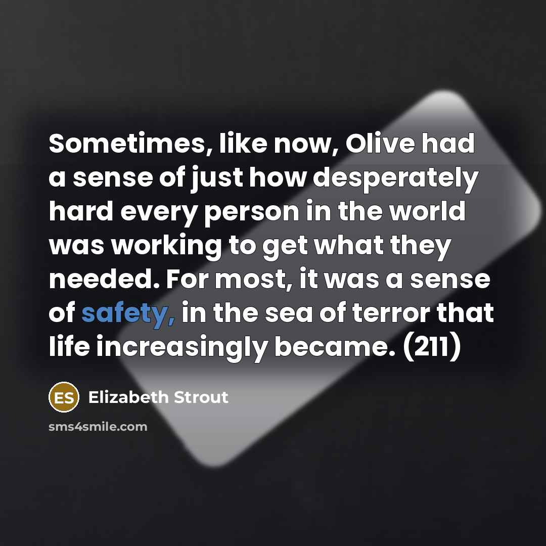 “Sometimes, like now, Olive had a sense of just how…” quote by Elizabeth Strout