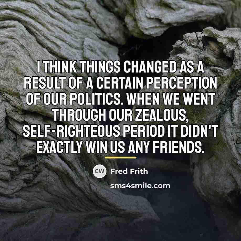 “I think things changed as a result of a certain…” quote by Fred Frith