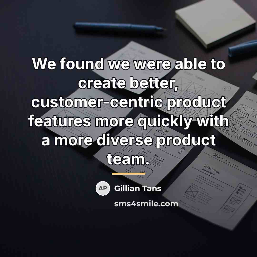 “We found we were able to create better, customer-centric product…” quote by Gillian Tans