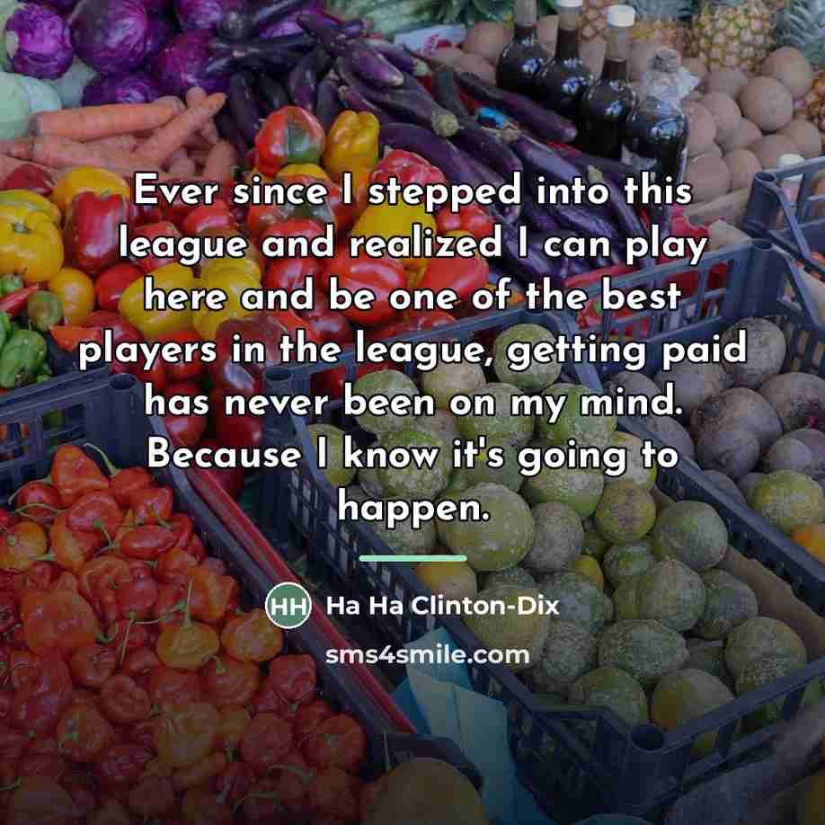 “Ever since I stepped into this league and realized I…” quote by Ha Ha Clinton-Dix