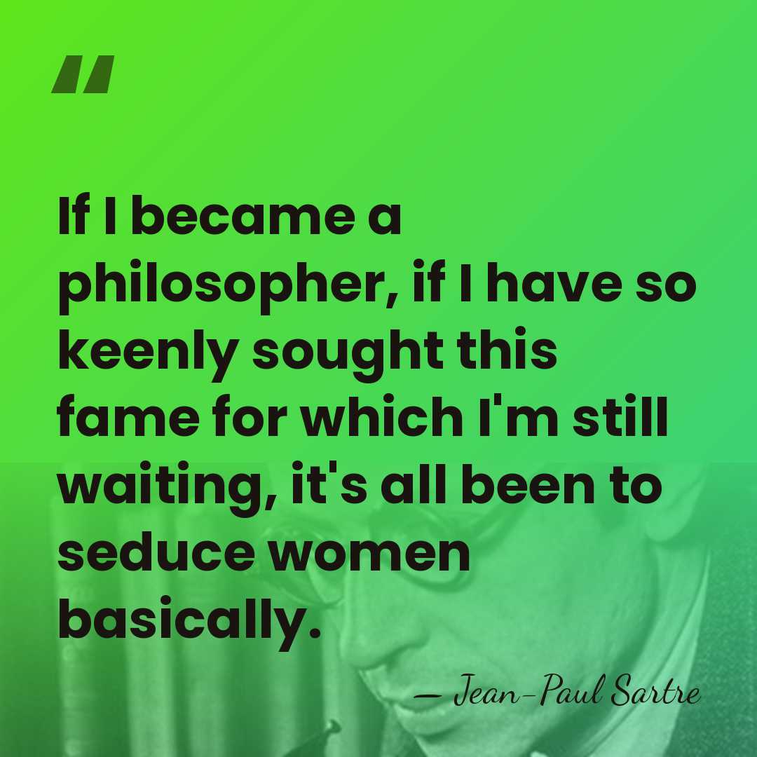 If I became a philosopher, if I have so keenly sought this&hellip; - Jean-Paul Sartre