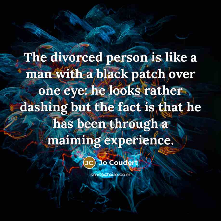 “The divorced person is like a man with a black…” quote by Jo Coudert