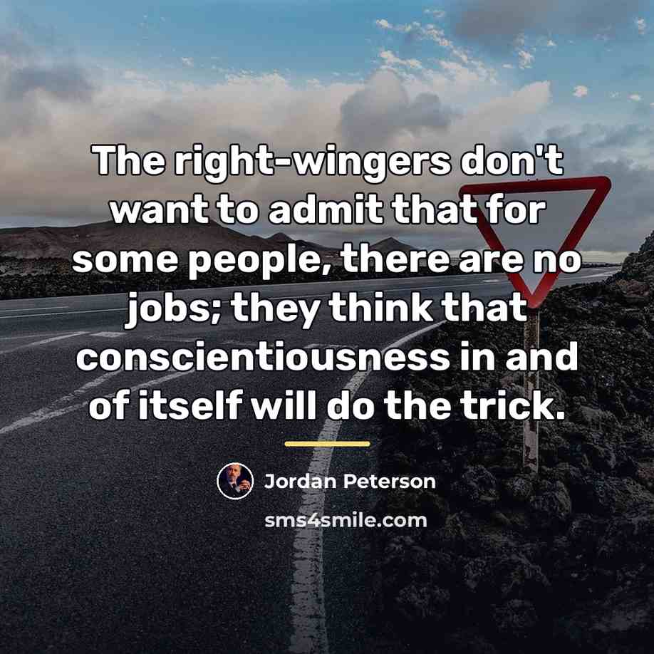 “The right-wingers don't want to admit that for some people,…” quote by Jordan Peterson
