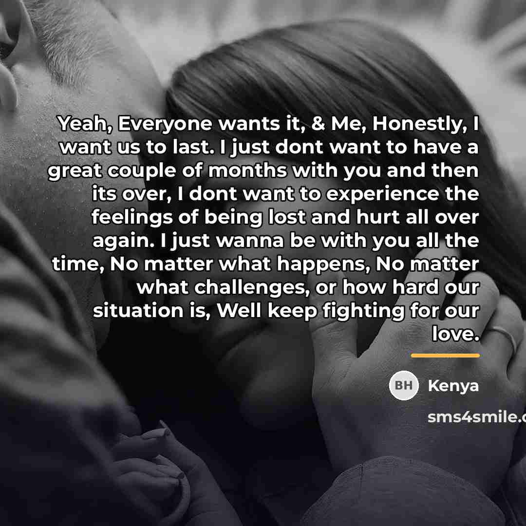 “Yeah, Everyone wants it, & Me, Honestly, I want us…” quote by Kenya