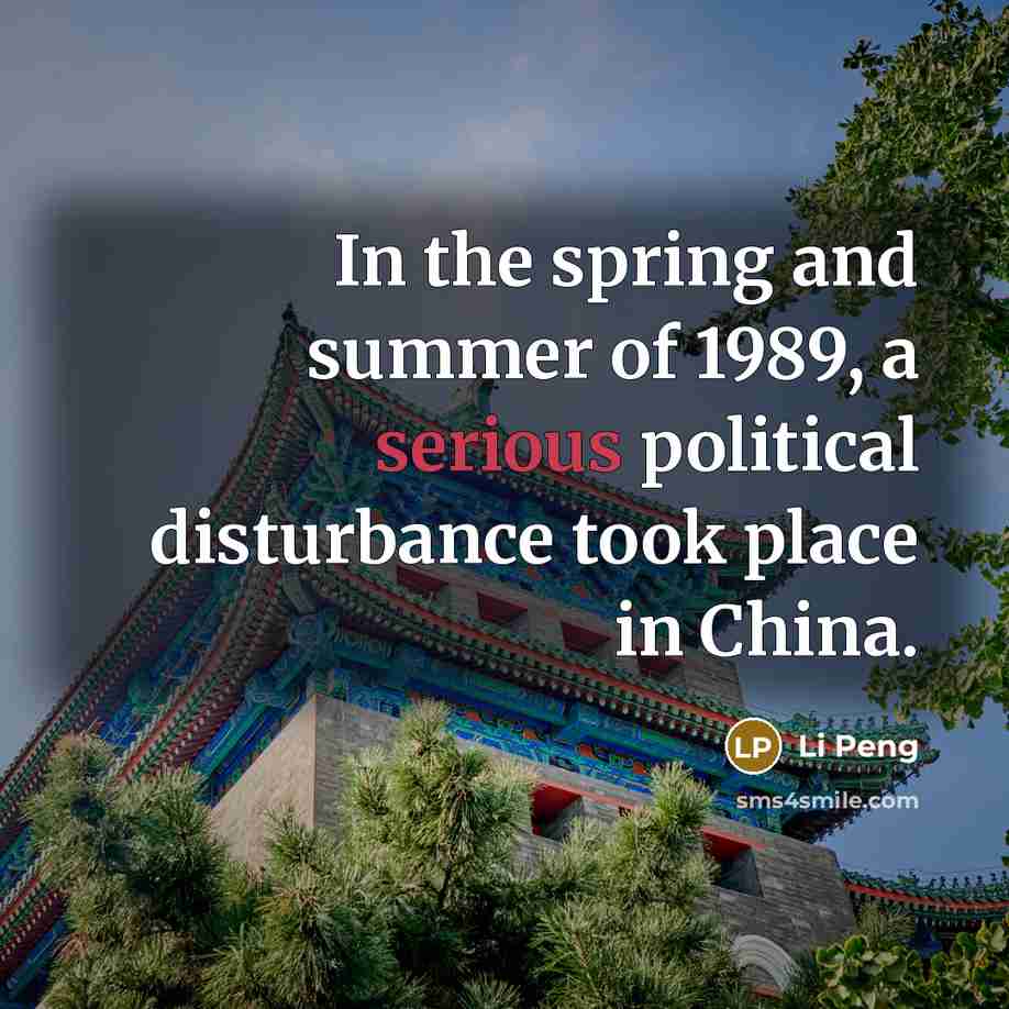 “In the spring and summer of 1989, a serious political…” quote by Li Peng