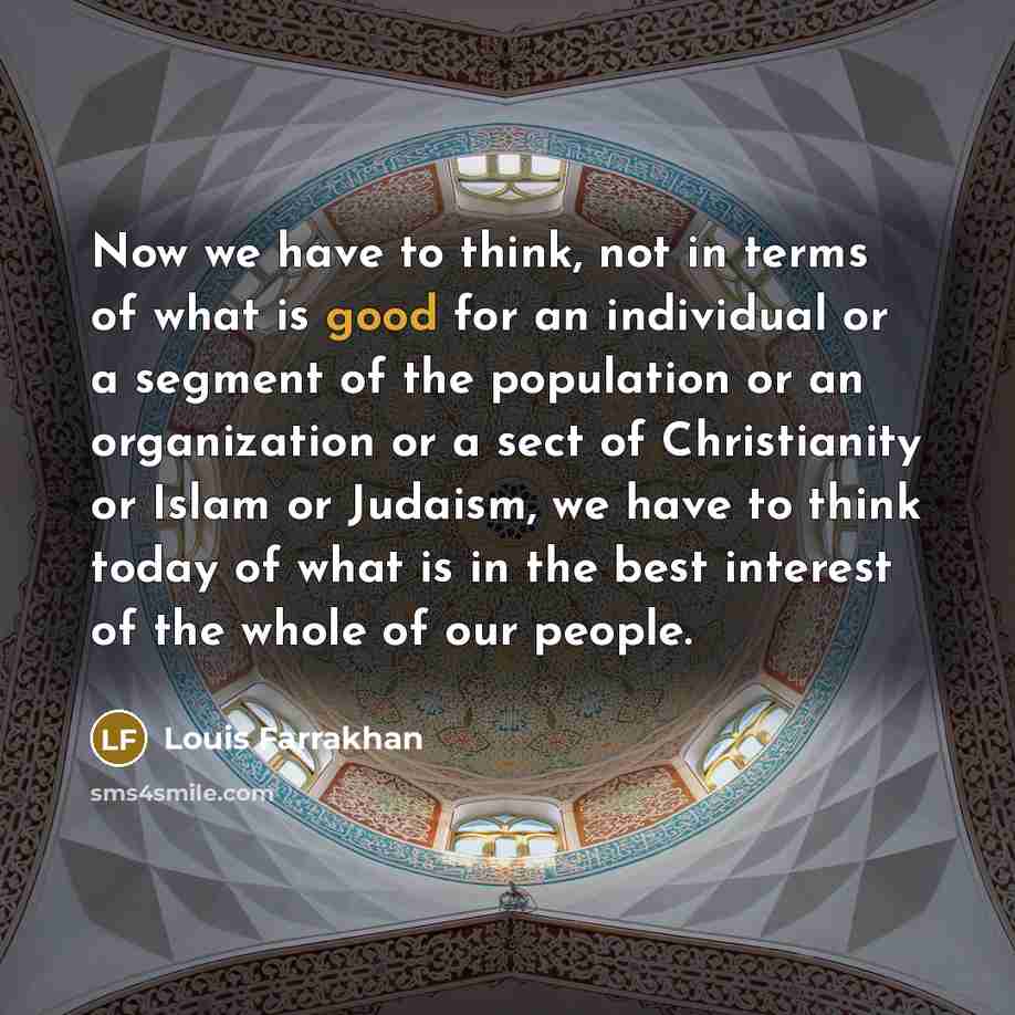 “Now we have to think, not in terms of what…” quote by Louis Farrakhan