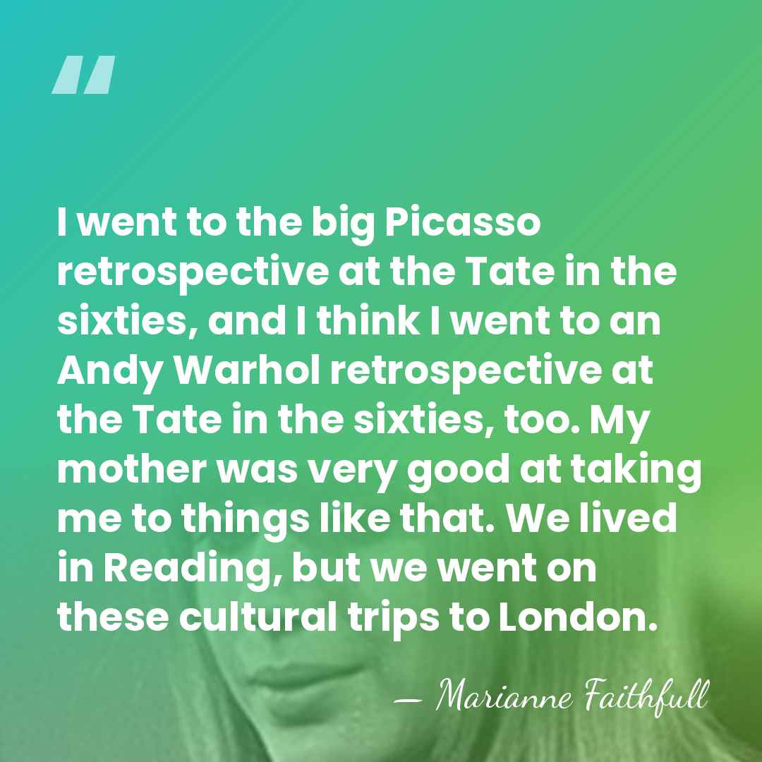 I went to the big Picasso retrospective at the Tate in the&hellip; - Marianne Faithfull