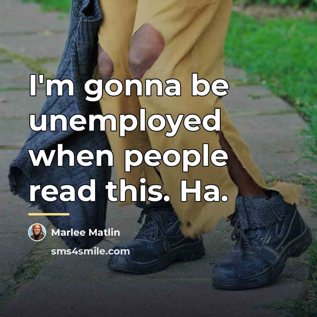 “I'm gonna be unemployed when people read this. Ha.…” quote by Marlee Matlin