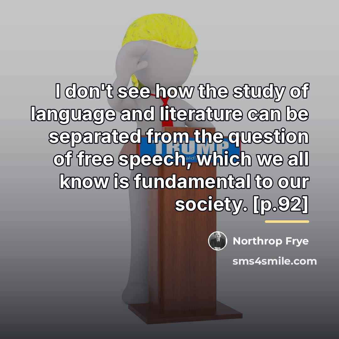 “I don't see how the study of language and literature…” quote by Northrop Frye