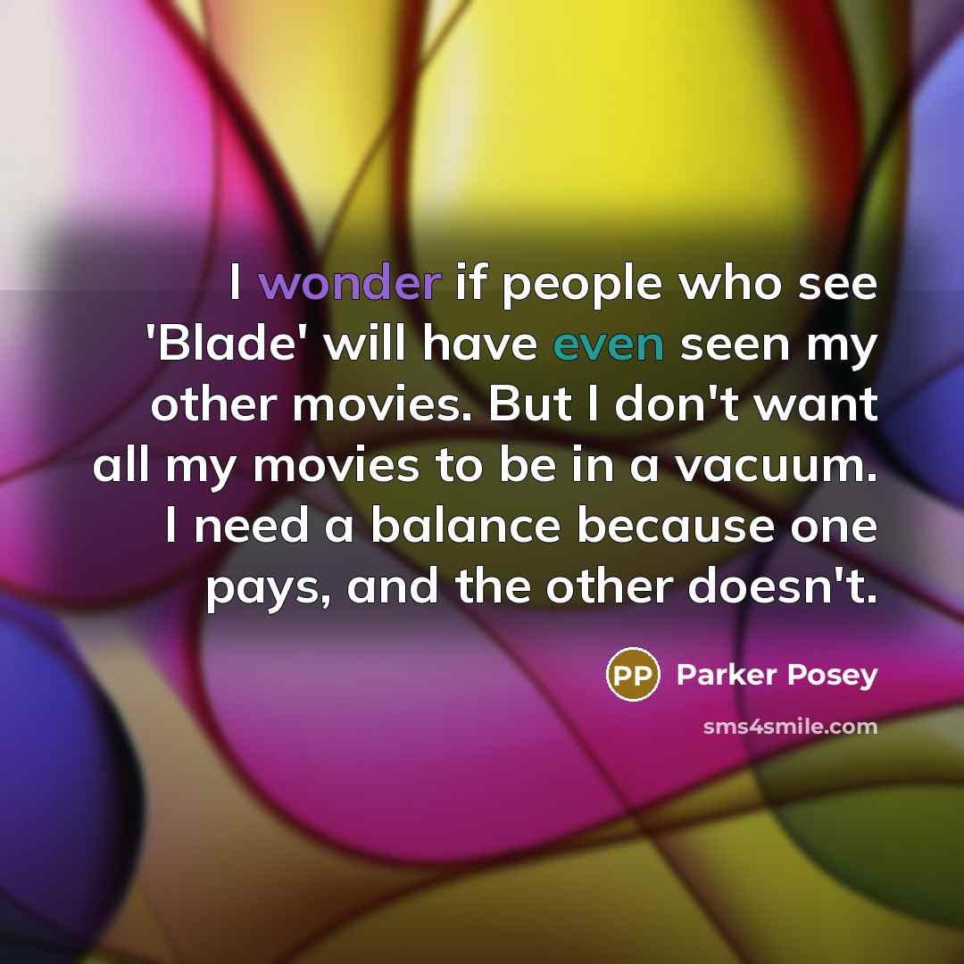 “I wonder if people who see 'Blade' will have even…” quote by Parker Posey