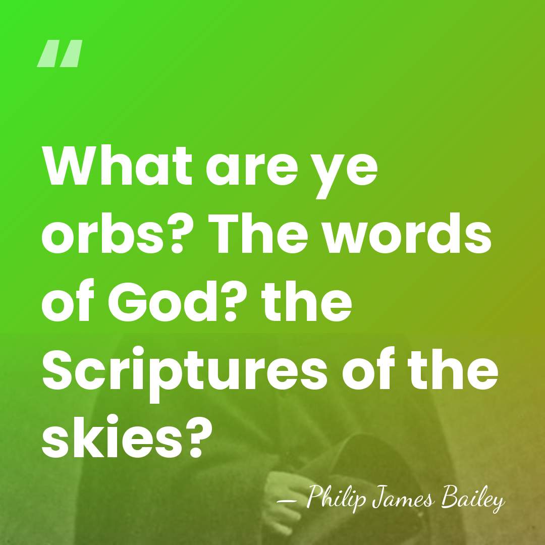 What are ye orbs? The words of God? the Scriptures of the&hellip; - Philip James Bailey