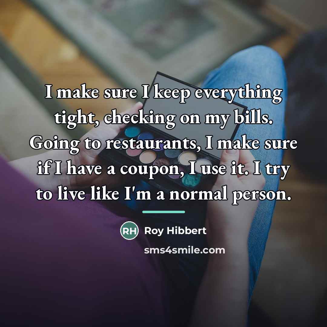 “I make sure I keep everything tight, checking on my…” quote by Roy Hibbert