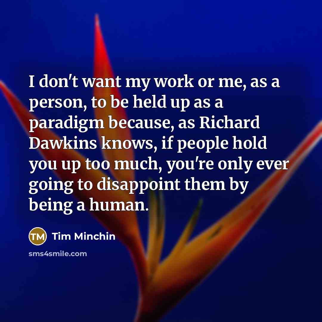 “I don't want my work or me, as a person,…” quote by Tim Minchin