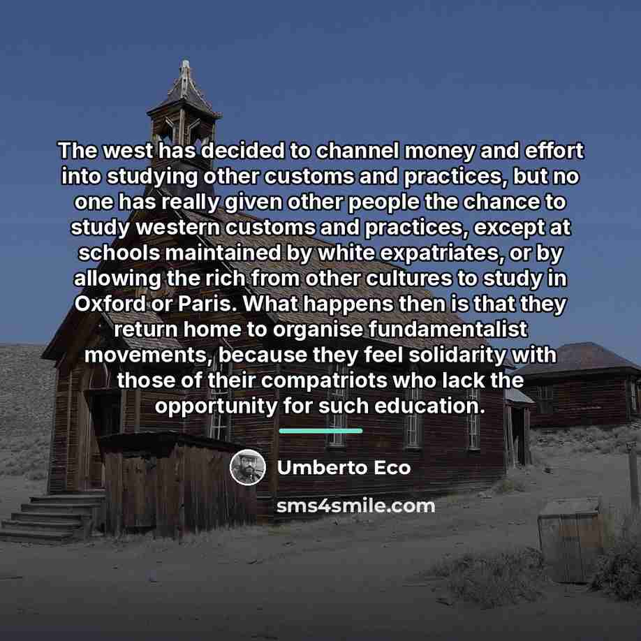 “The west has decided to channel money and effort into…” quote by Umberto Eco