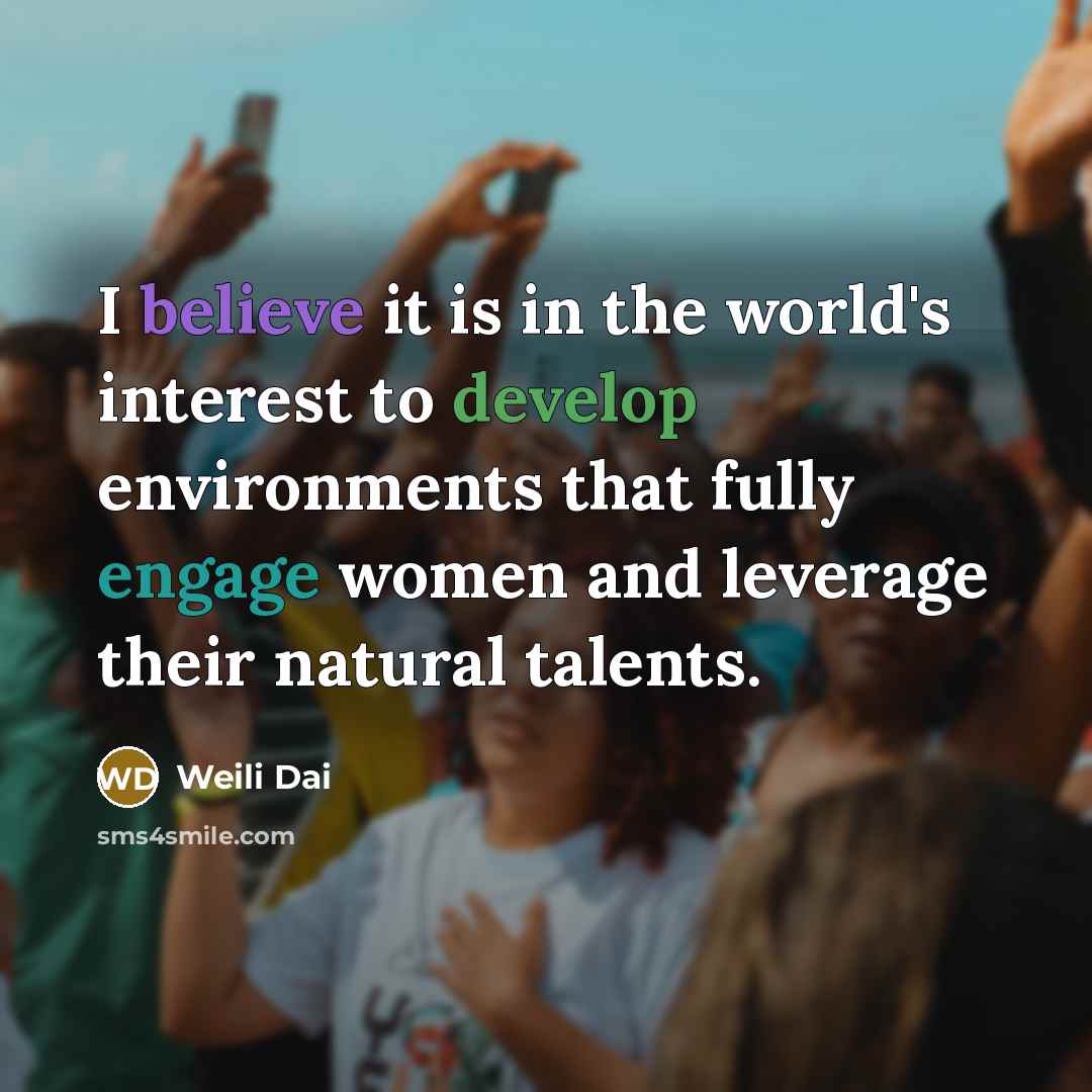 “I believe it is in the world's interest to develop…” quote by Weili Dai
