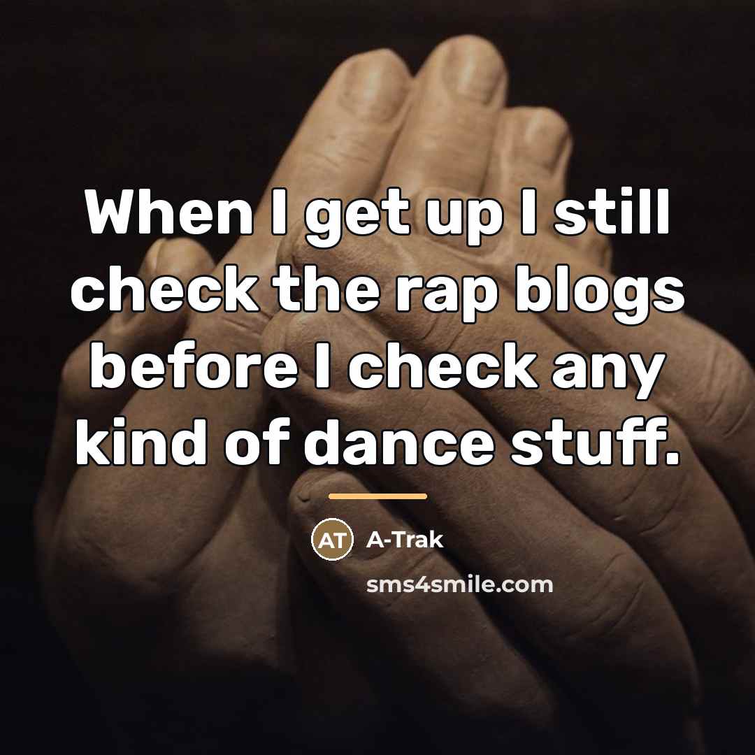 “When I get up I still check the rap blogs…” quote by A-Trak