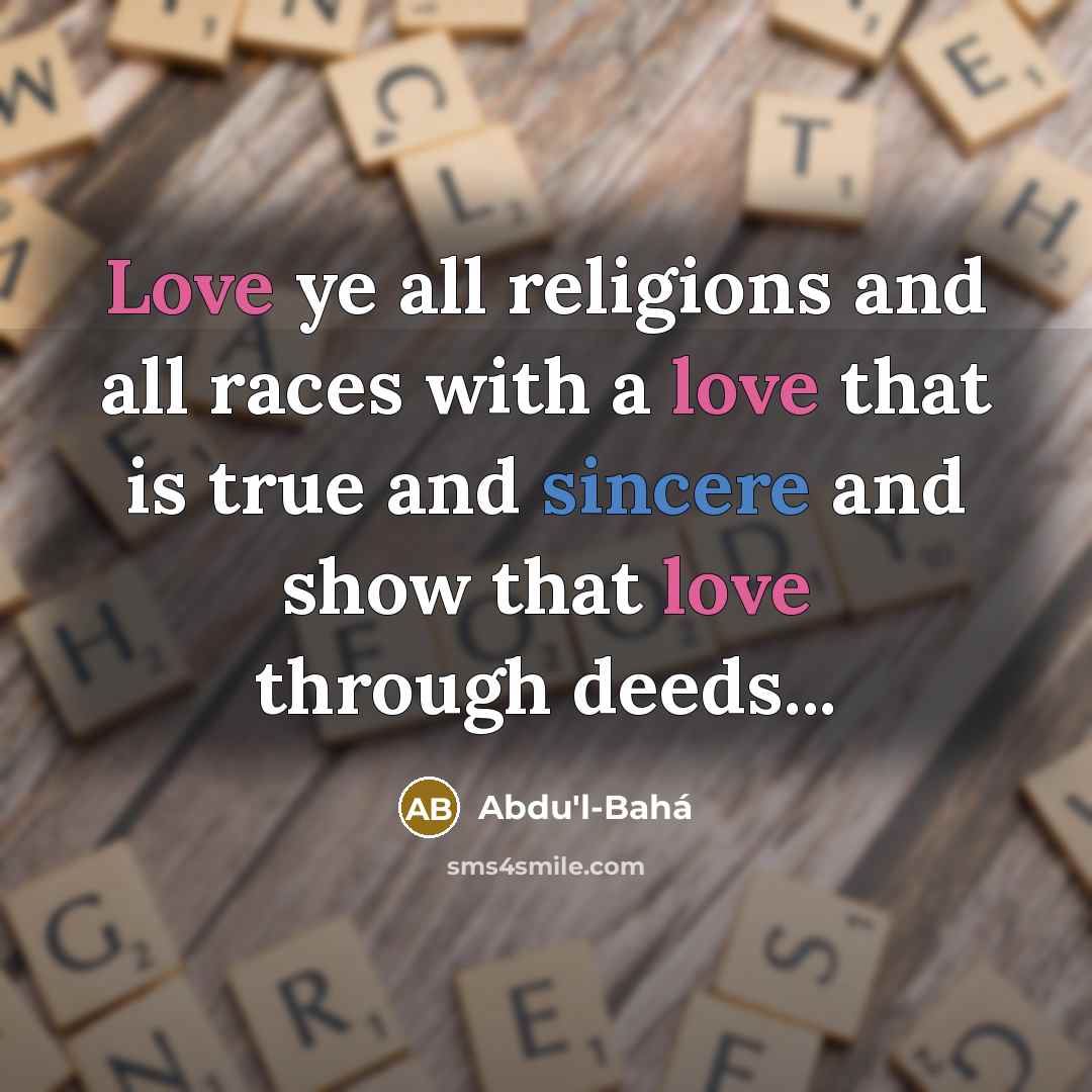“Love ye all religions and all races with a love…” quote by Abdu'l-Bahá