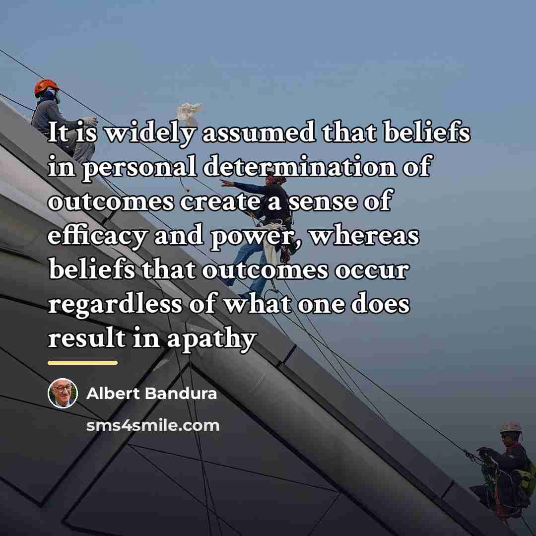 “It is widely assumed that beliefs in personal determination of…” quote by Albert Bandura