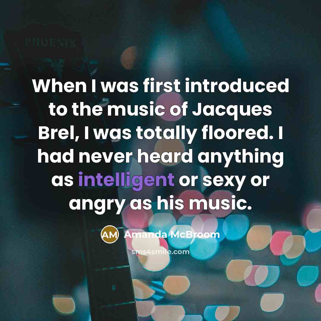 “When I was first introduced to the music of Jacques…” quote by Amanda McBroom