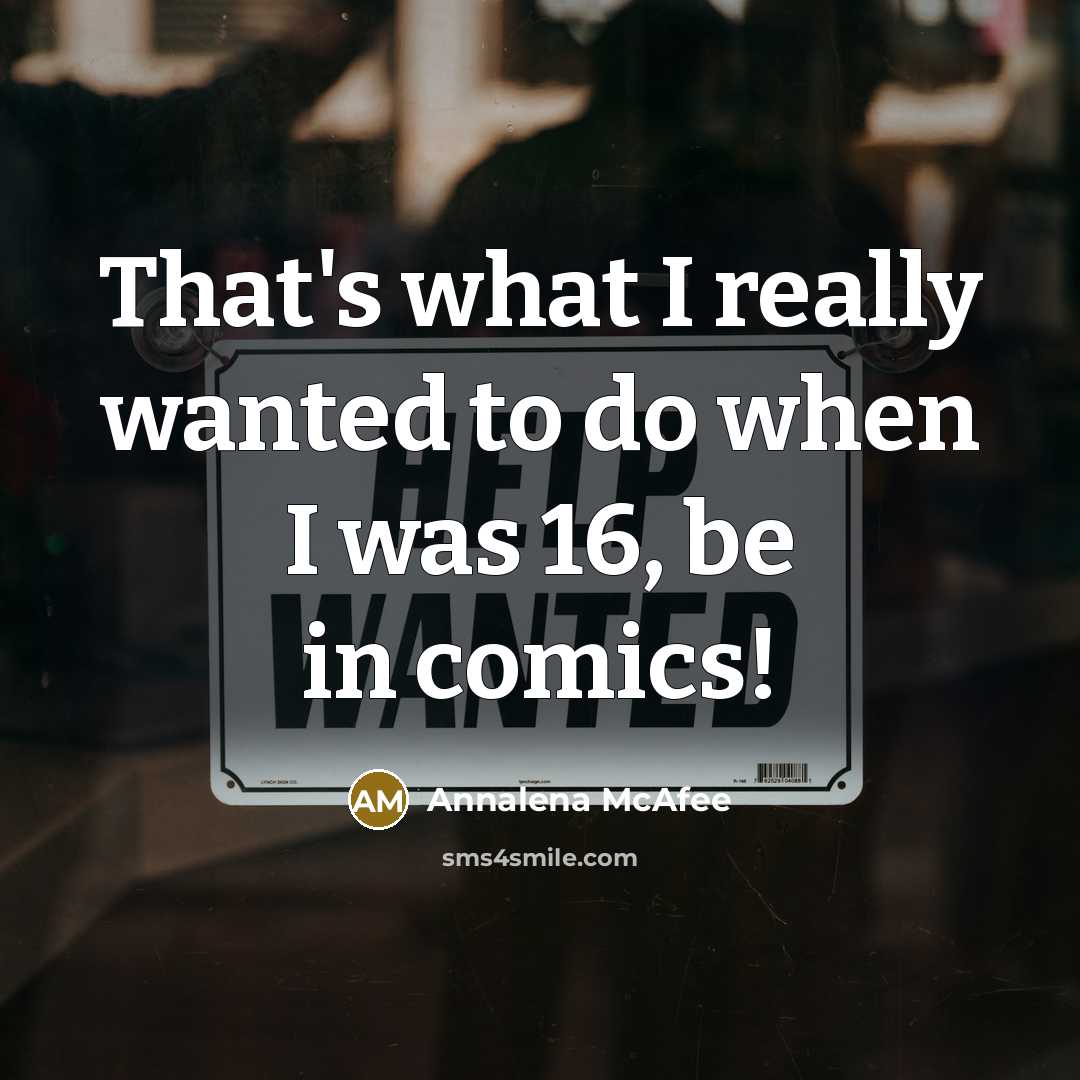 “That's what I really wanted to do when I was…” quote by Annalena McAfee