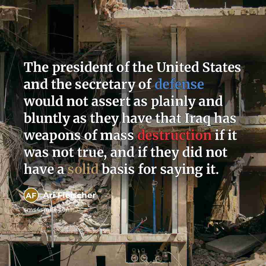 “The president of the United States and the secretary of…” quote by Ari Fleischer