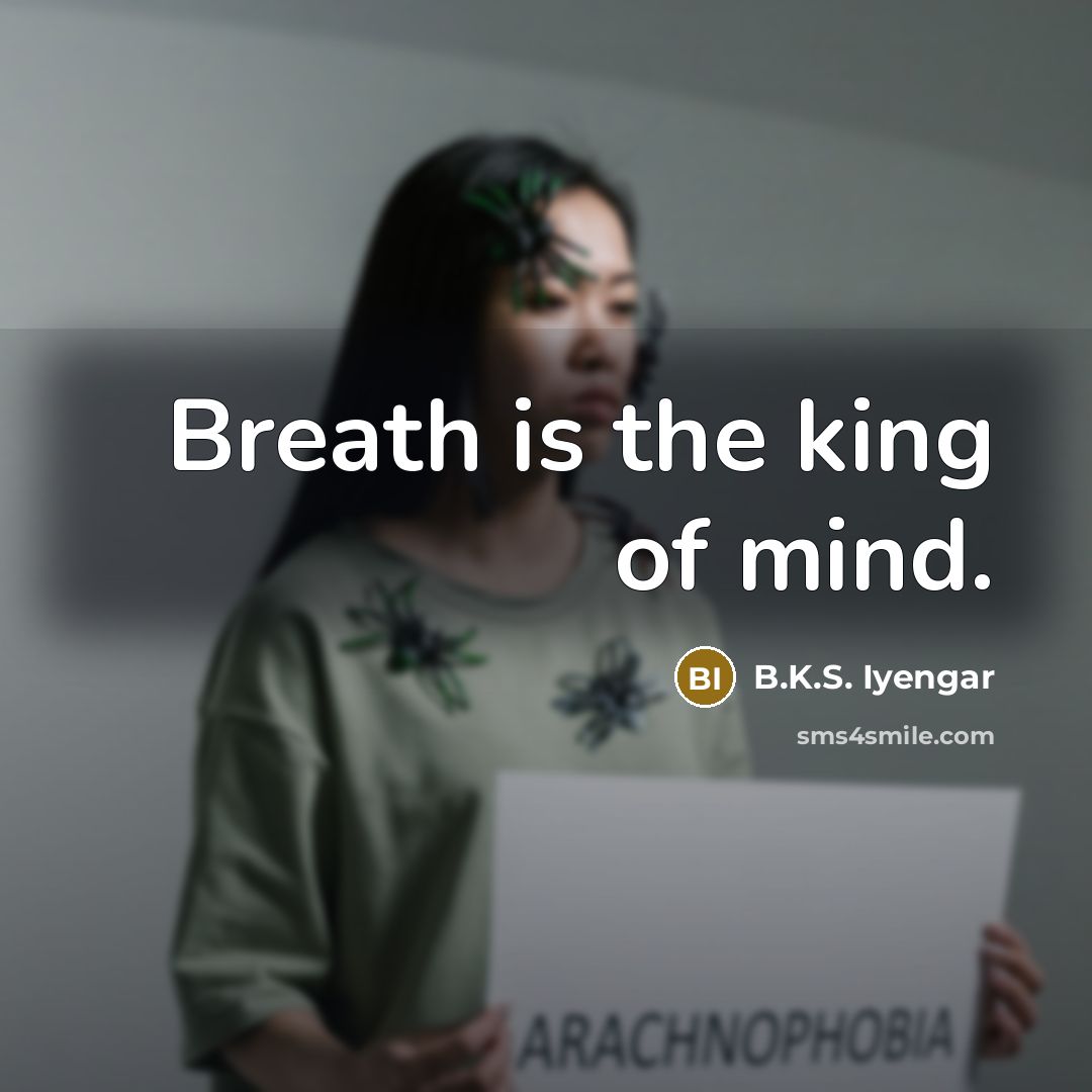 “Breath is the king of mind.…” quote by B.K.S. Iyengar