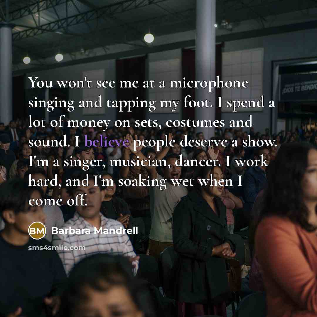 “You won't see me at a microphone singing and tapping…” quote by Barbara Mandrell