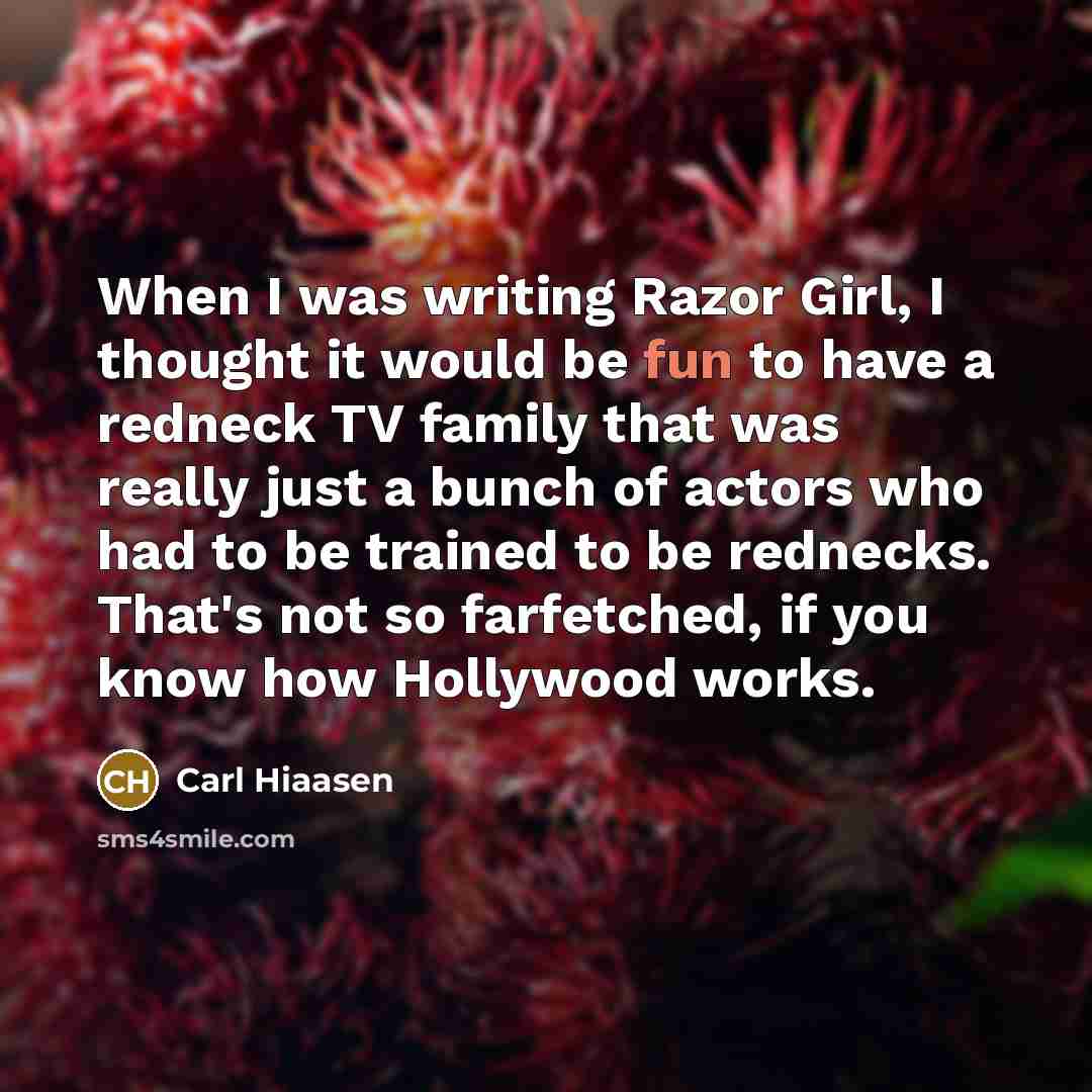 “When I was writing Razor Girl, I thought it would…” quote by Carl Hiaasen