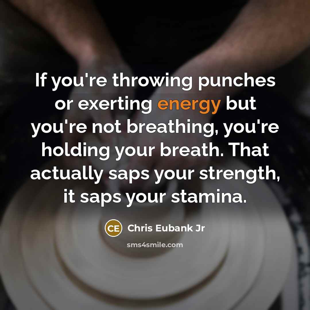 “If you're throwing punches or exerting energy but you're not…” quote by Chris Eubank Jr