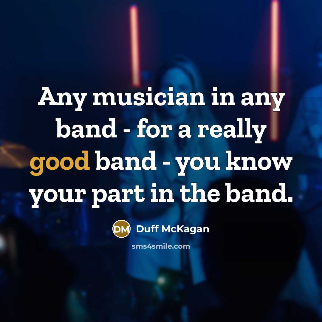 “Any musician in any band - for a really good…” quote by Duff McKagan