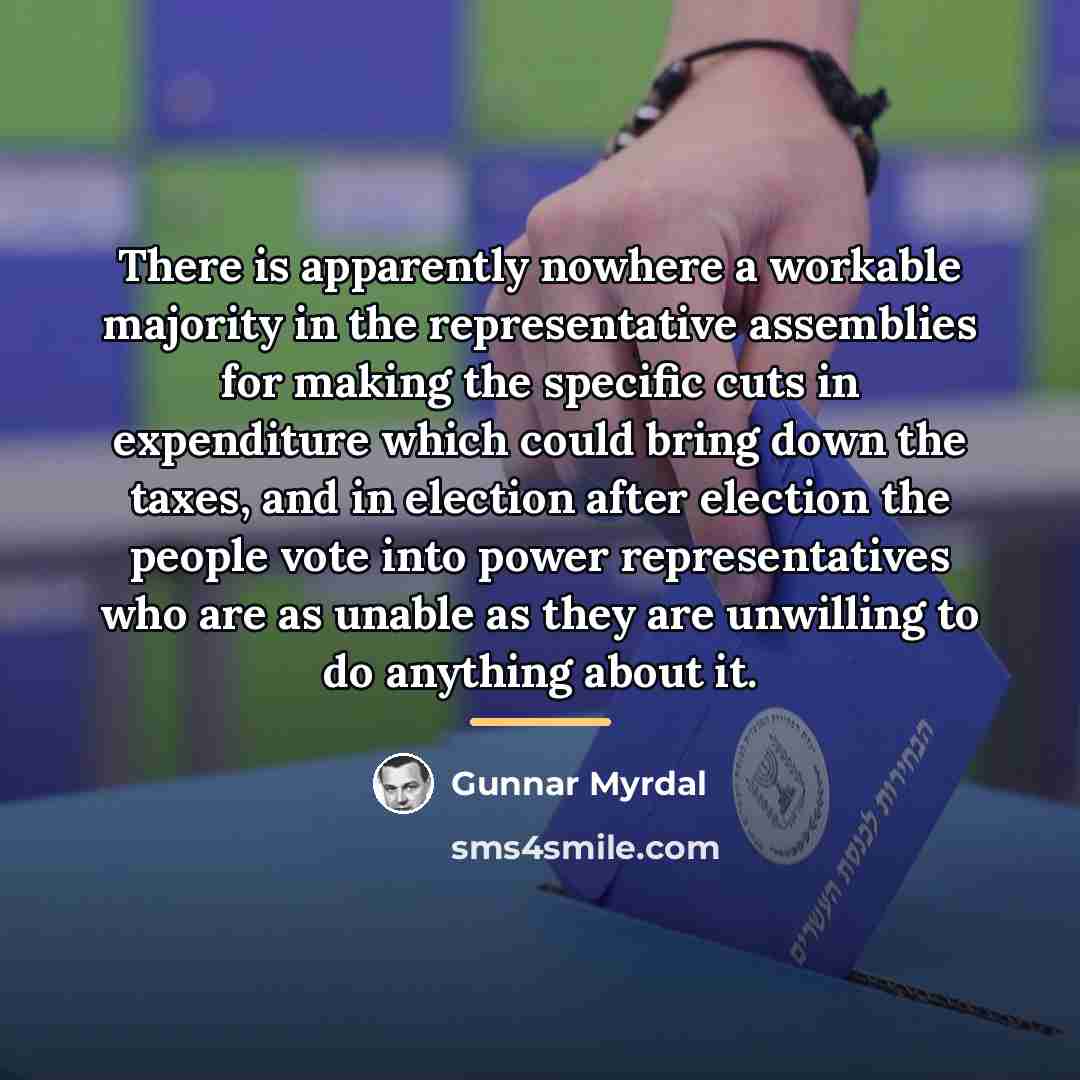 “There is apparently nowhere a workable majority in the representative…” quote by Gunnar Myrdal