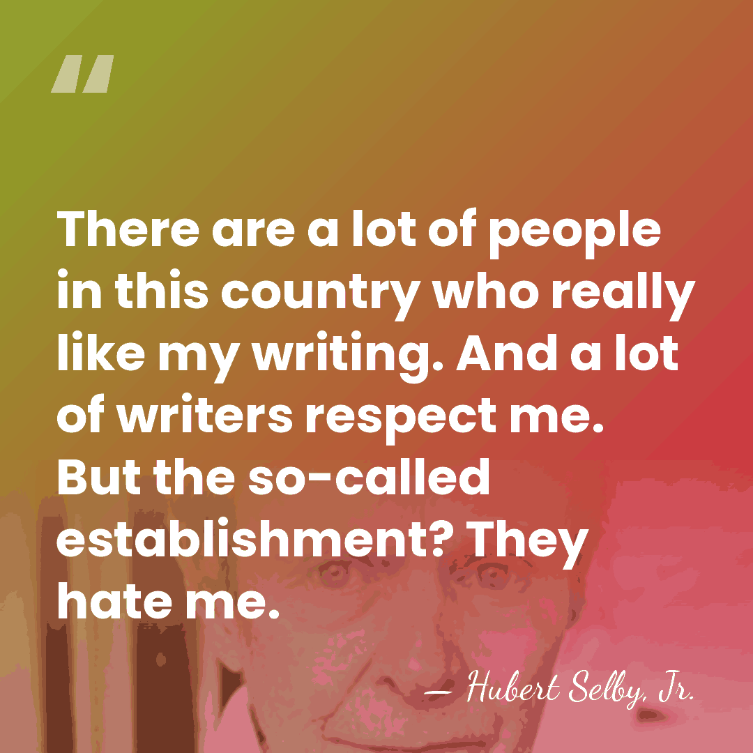 There are a lot of people in this country who really like&hellip; - Hubert Selby, Jr.