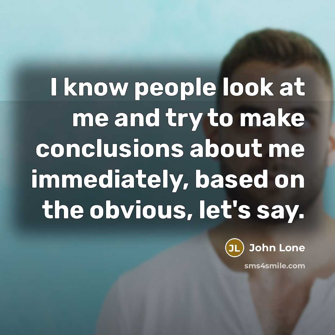 “I know people look at me and try to make…” quote by John Lone