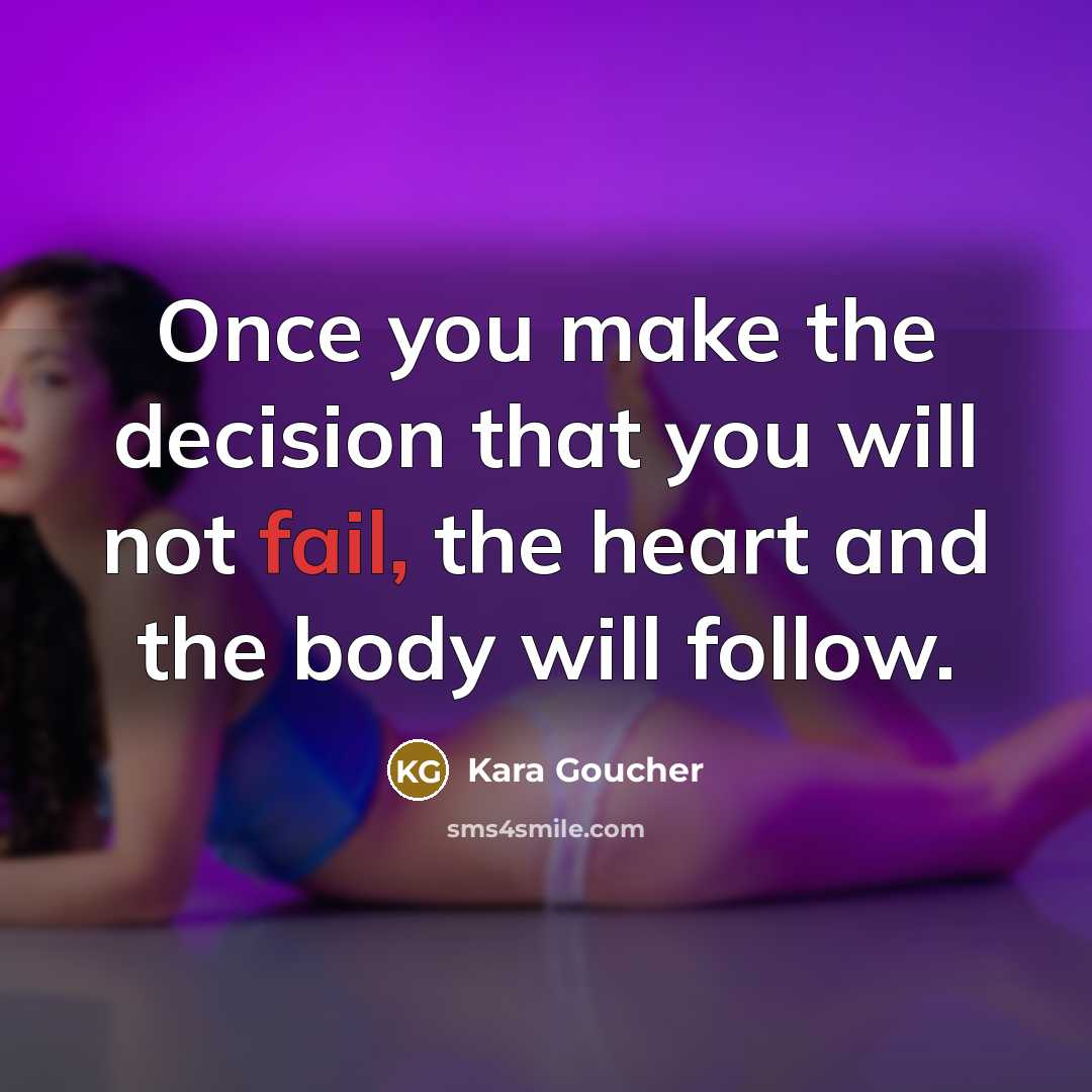 “Once you make the decision that you will not fail,…” quote by Kara Goucher
