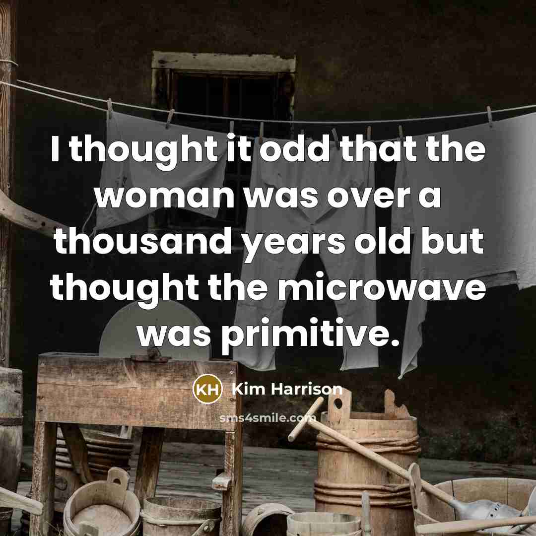 “I thought it odd that the woman was over a…” quote by Kim Harrison
