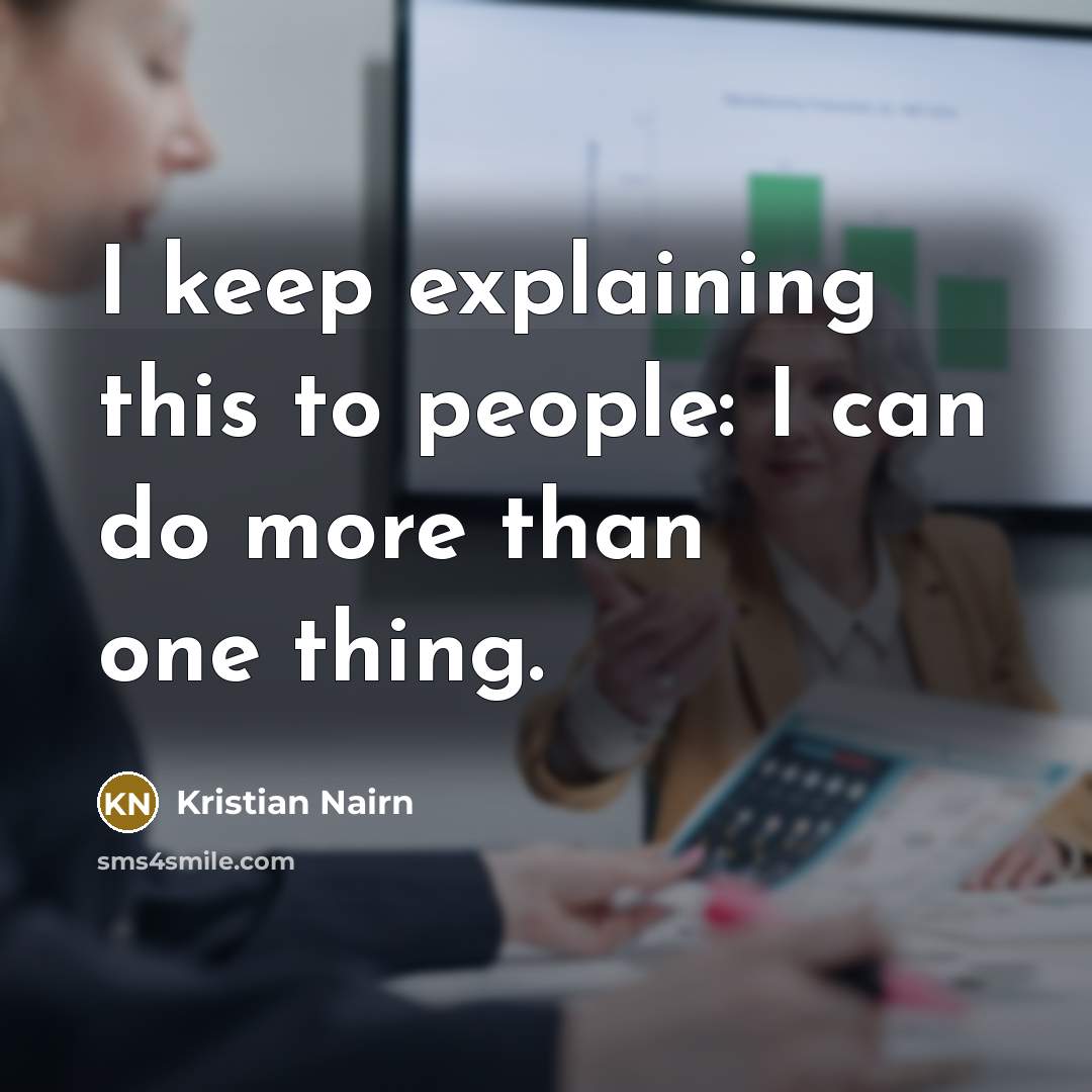 “I keep explaining this to people: I can do more…” quote by Kristian Nairn