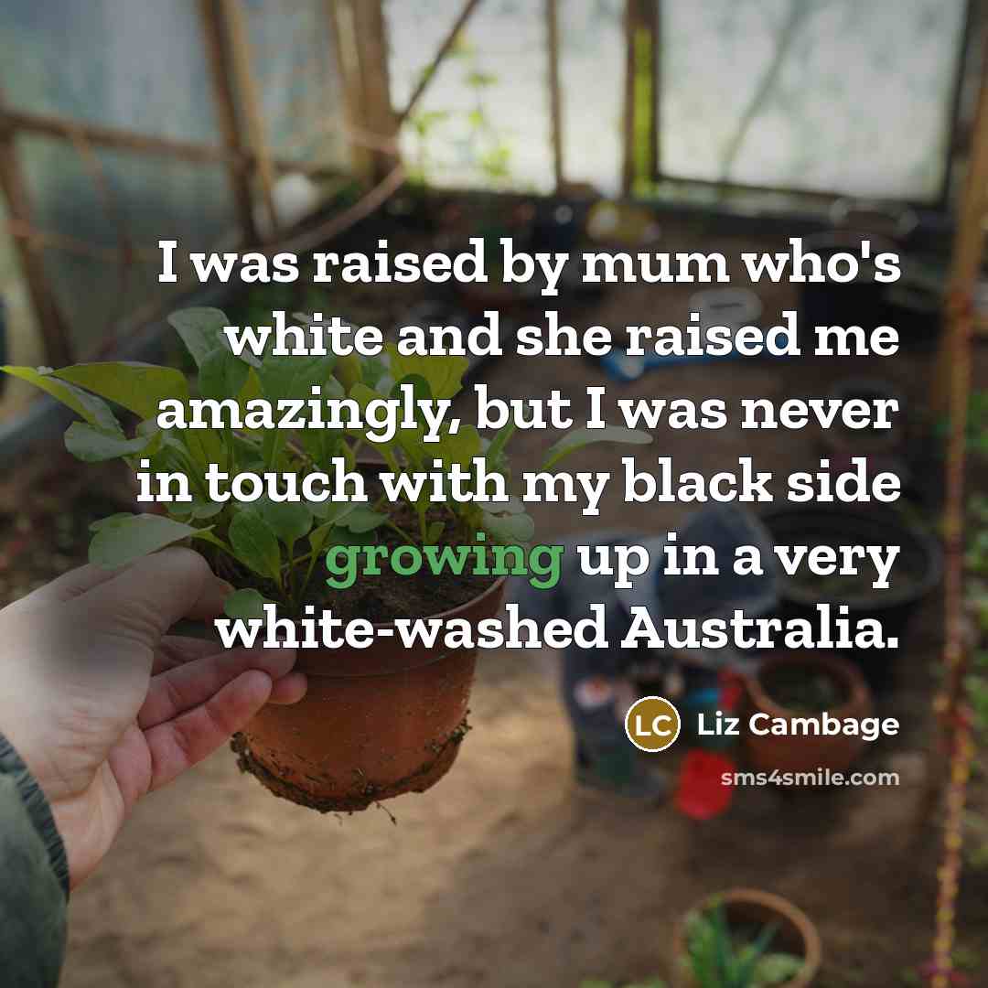 “I was raised by mum who's white and she raised…” quote by Liz Cambage