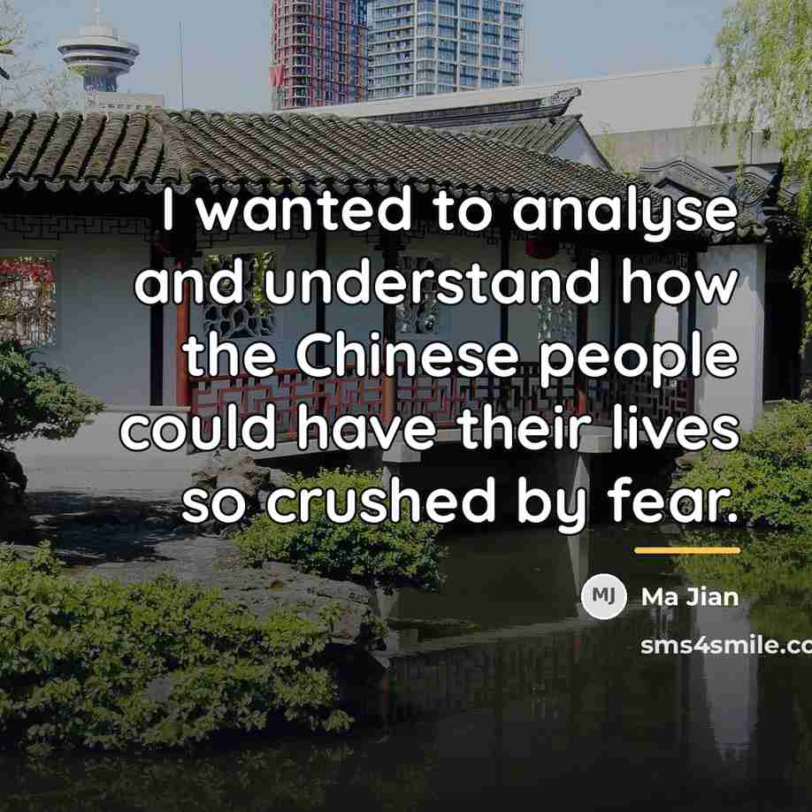 “I wanted to analyse and understand how the Chinese people…” quote by Ma Jian