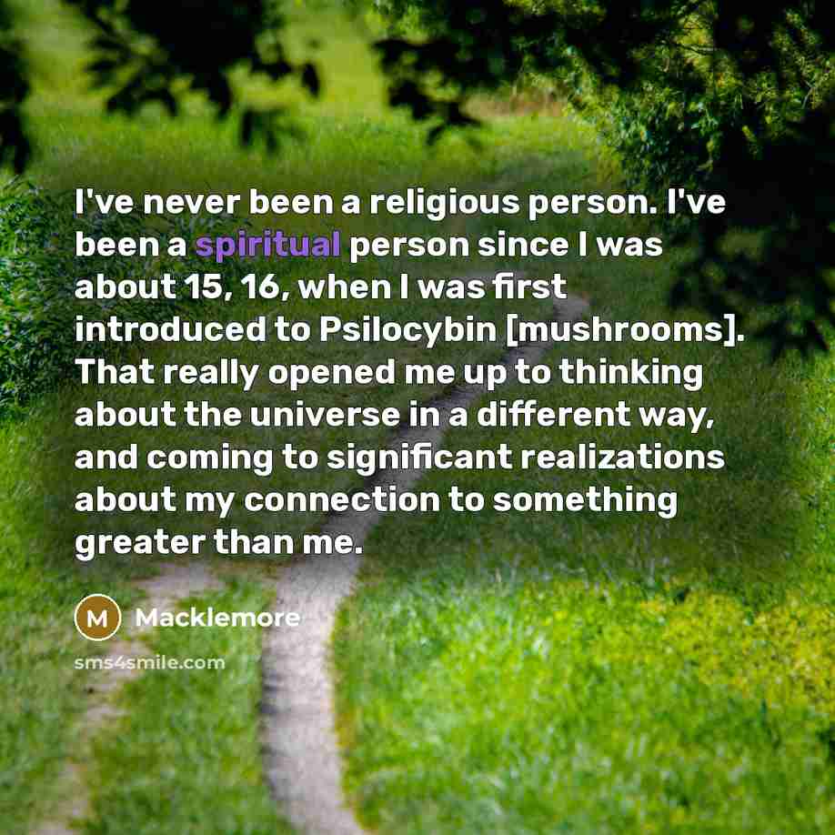 “I've never been a religious person. I've been a spiritual…” quote by Macklemore