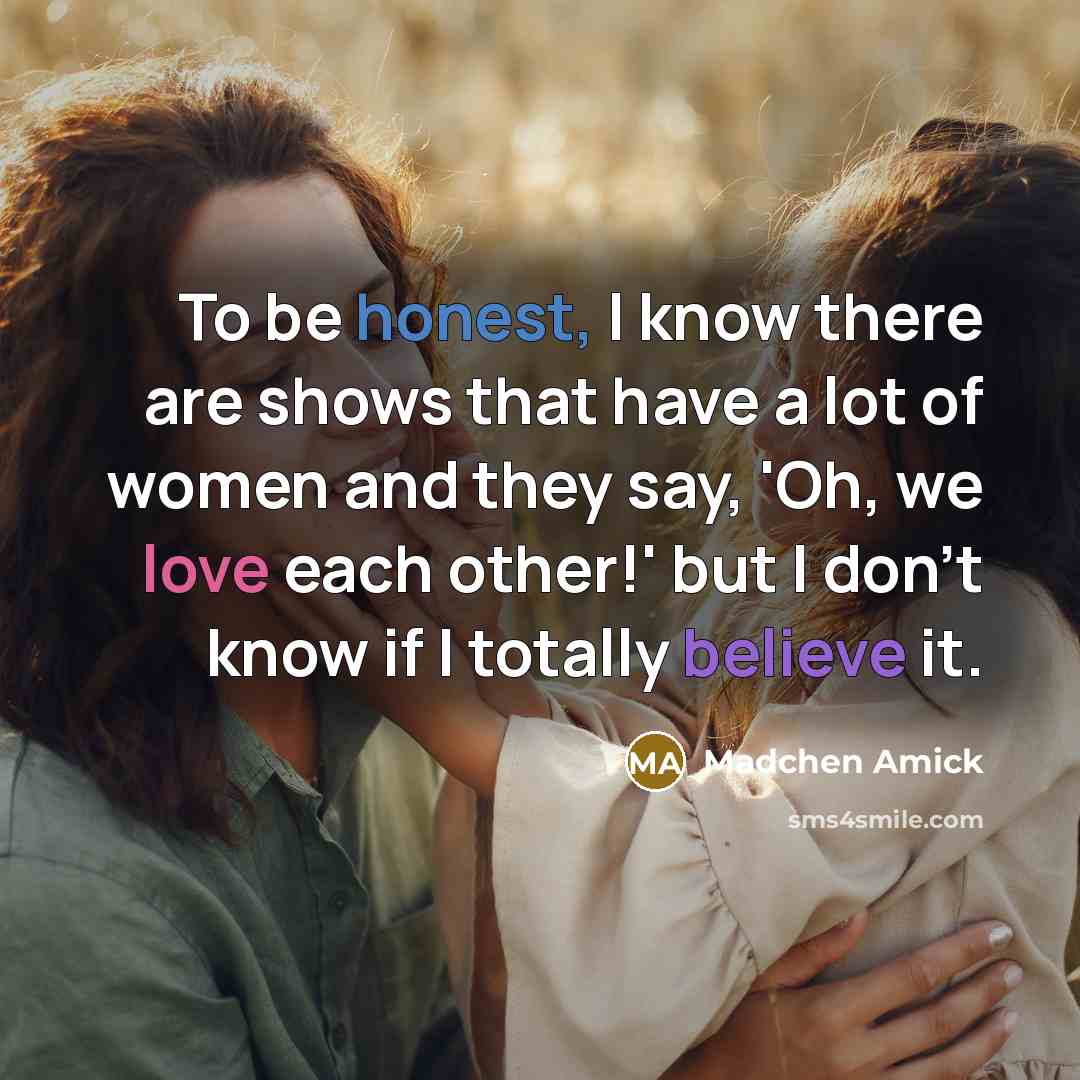 “To be honest, I know there are shows that have…” quote by Madchen Amick