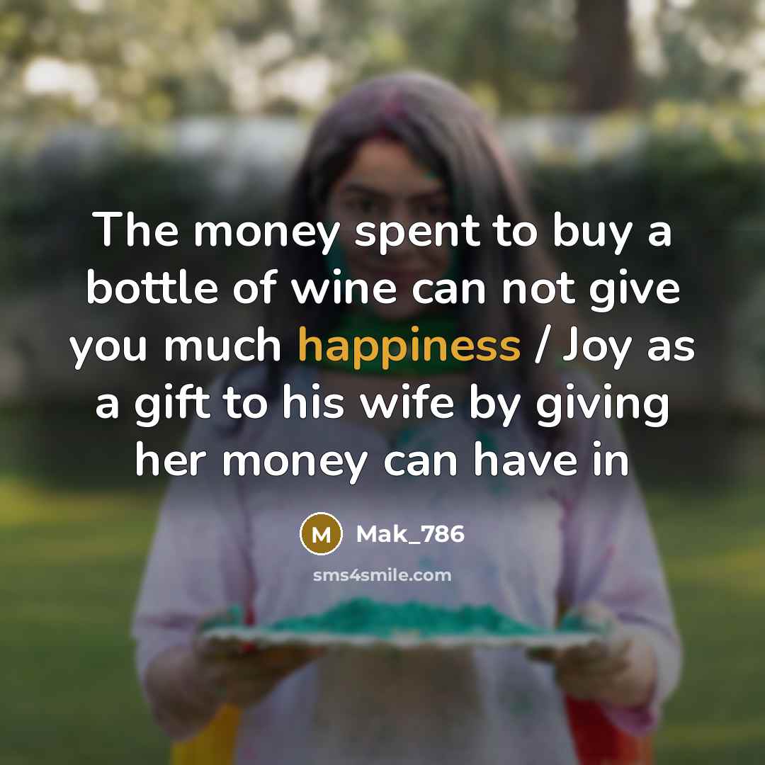 “The money spent to buy a bottle of wine can…” quote by Mak_786