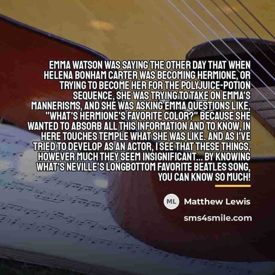 “Emma Watson was saying the other day that when Helena…” quote by Matthew Lewis