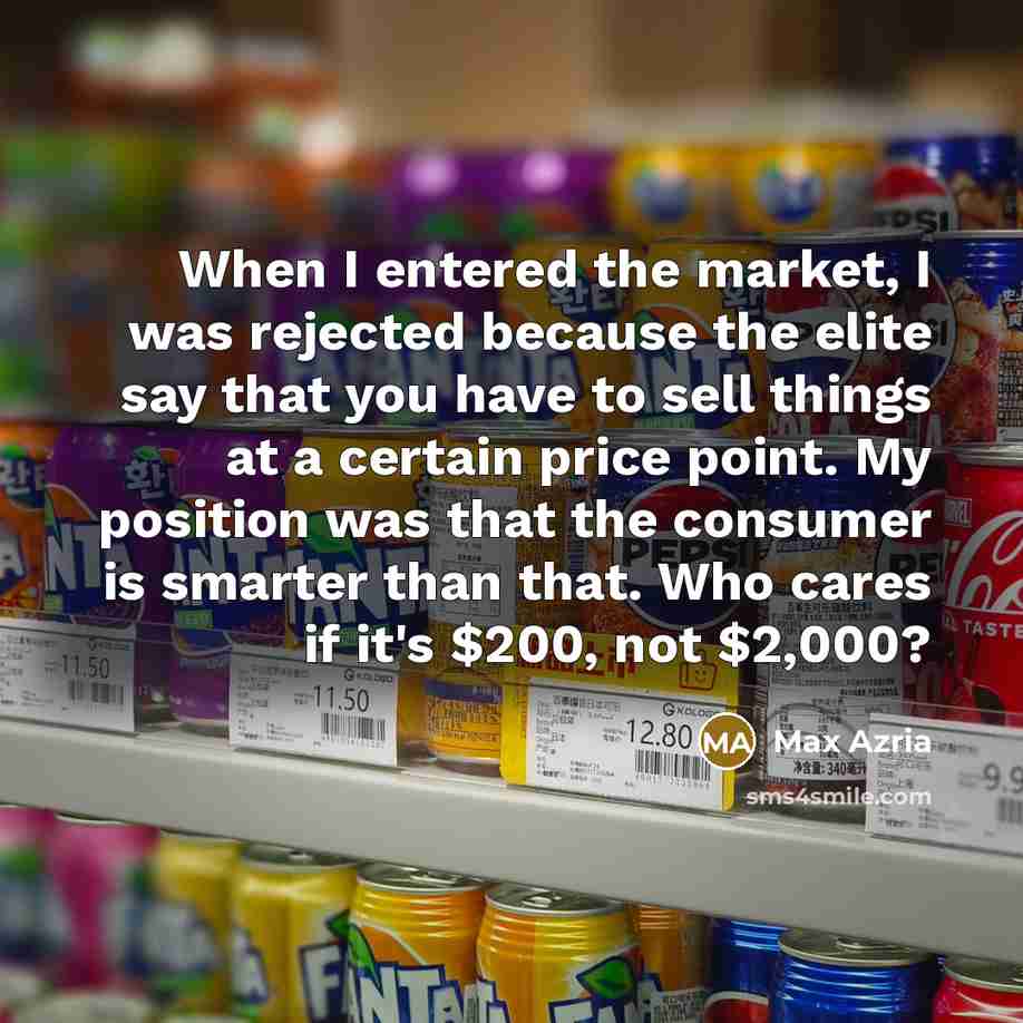 “When I entered the market, I was rejected because the…” quote by Max Azria