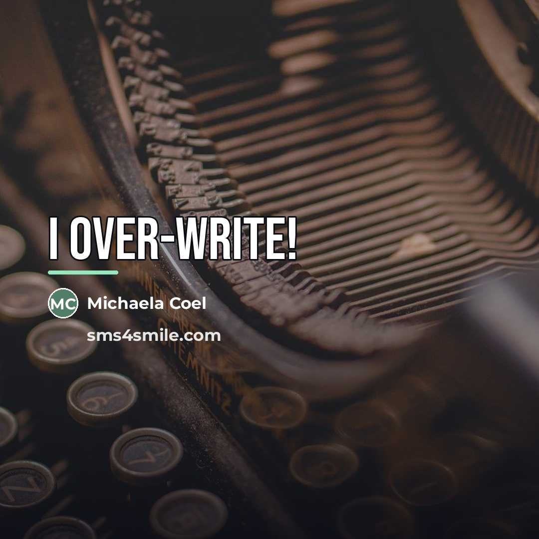 “I over-write!…” quote by Michaela Coel