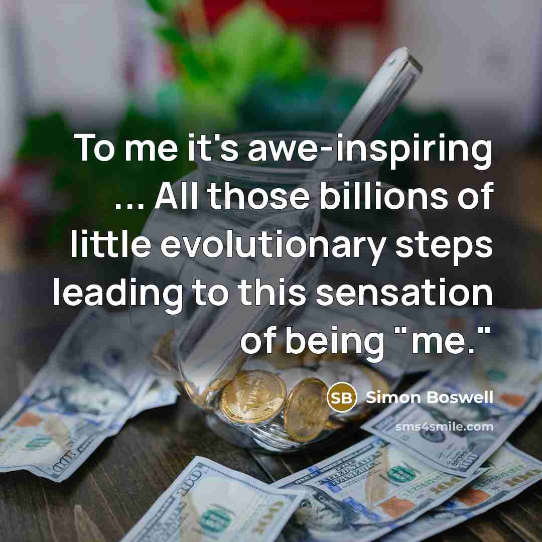 “To me it's awe-inspiring ... All those billions of little…” quote by Simon Boswell
