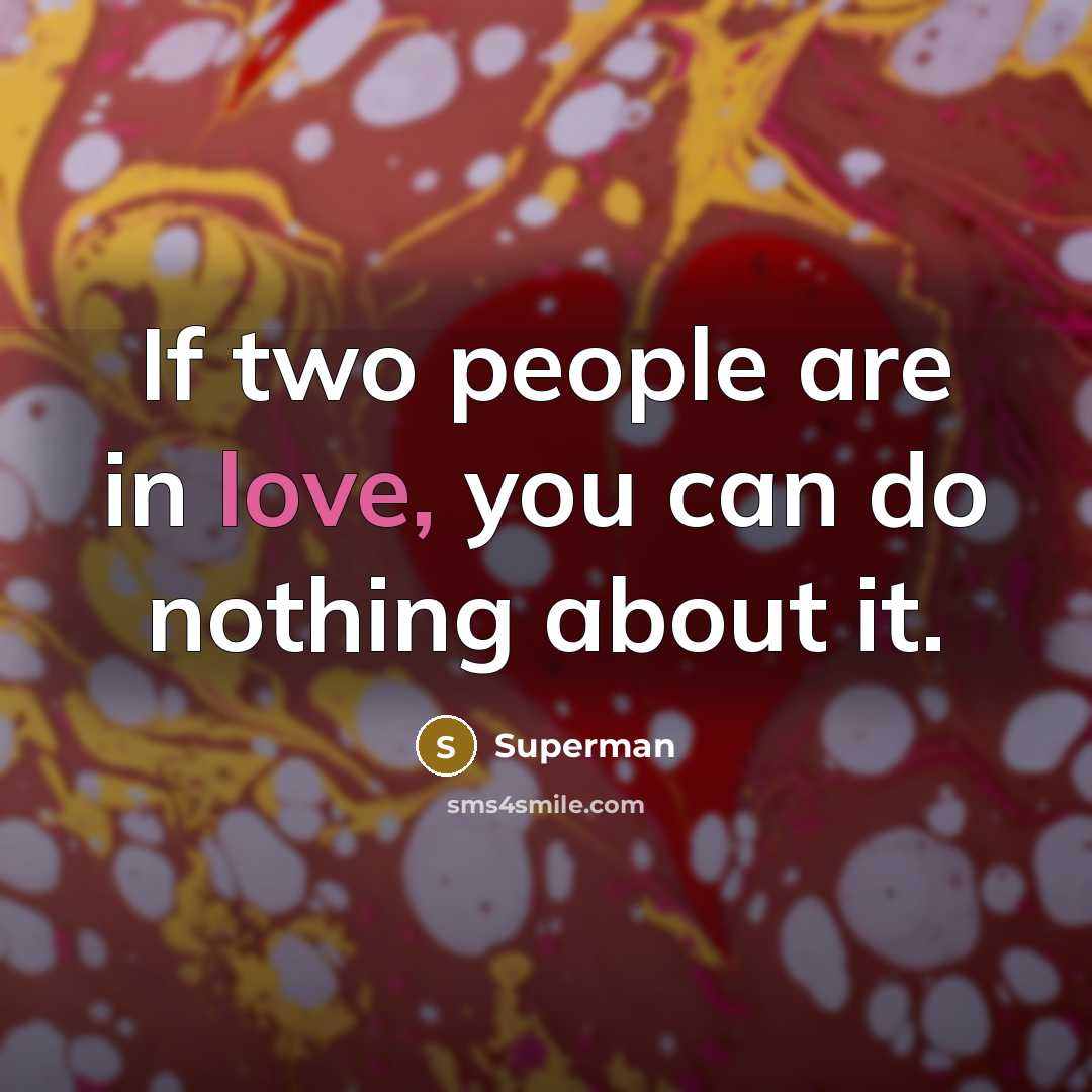 “If two people are in love, you can do nothing…” quote by Superman