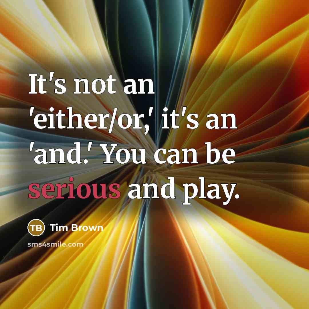 “It's not an 'either/or,' it's an 'and.' You can be…” quote by Tim Brown