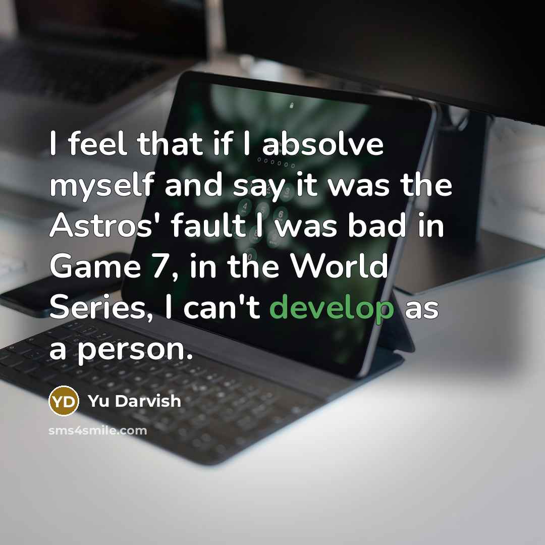 “I feel that if I absolve myself and say it…” quote by Yu Darvish