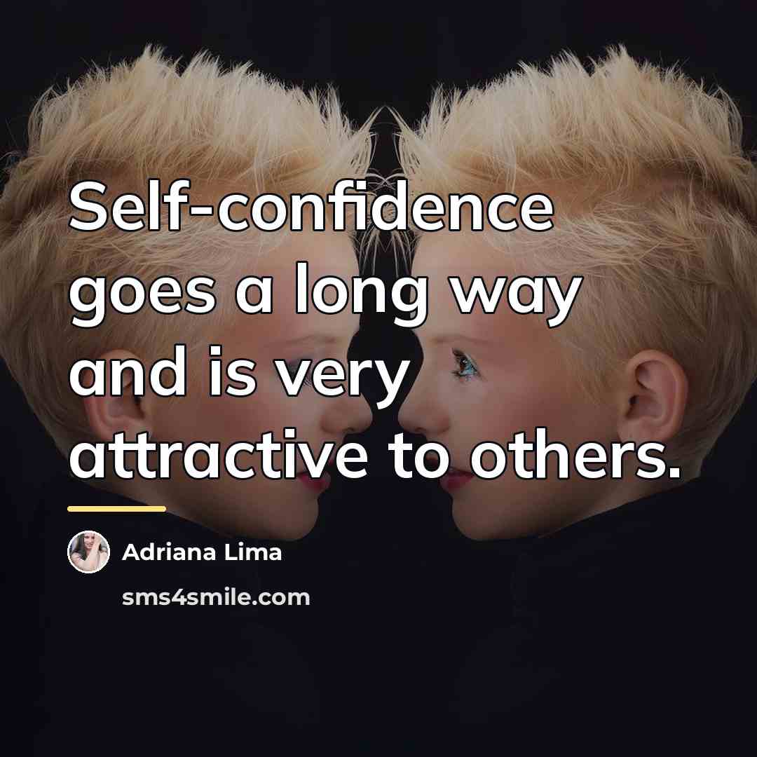 “Self-confidence goes a long way and is very attractive to…” quote by Adriana Lima